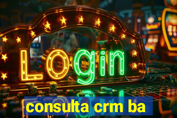 consulta crm ba