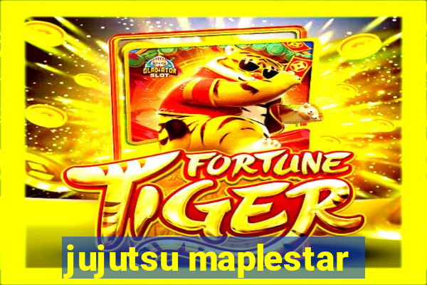 jujutsu maplestar