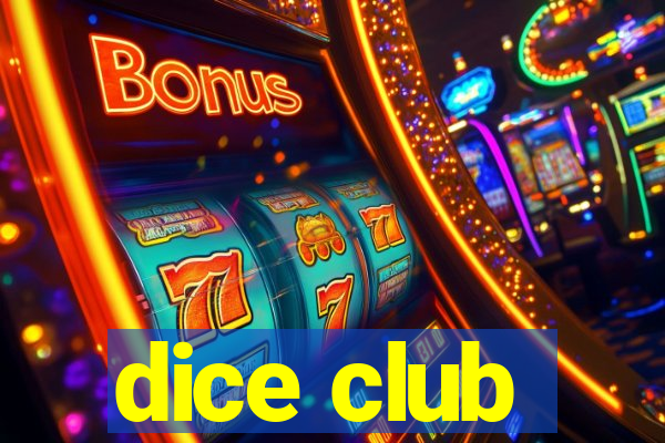 dice club