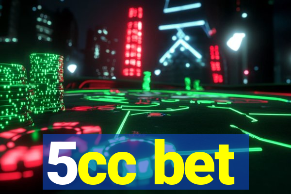 5cc bet