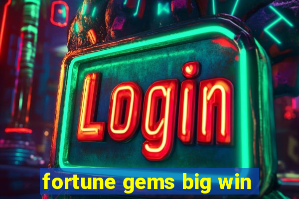 fortune gems big win