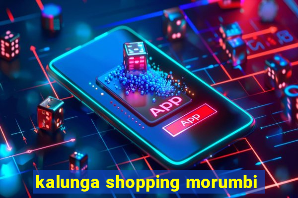 kalunga shopping morumbi