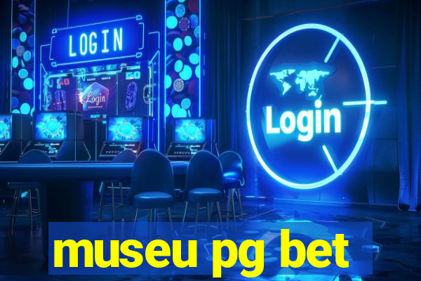 museu pg bet