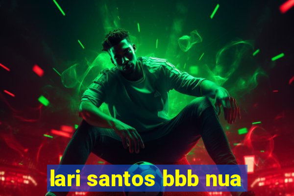 lari santos bbb nua