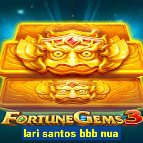 lari santos bbb nua