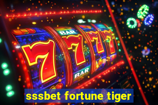 sssbet fortune tiger