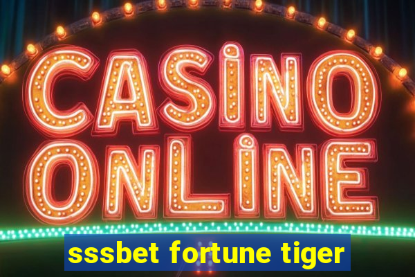 sssbet fortune tiger