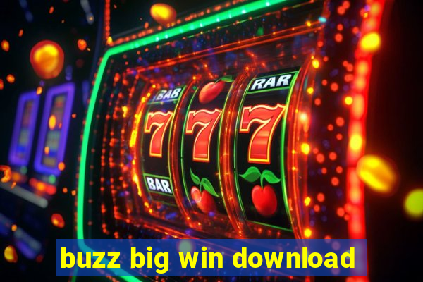 buzz big win download