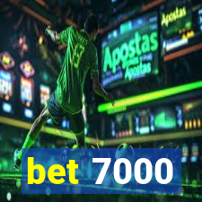 bet 7000