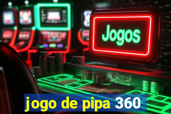 jogo de pipa 360