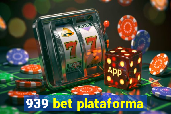 939 bet plataforma