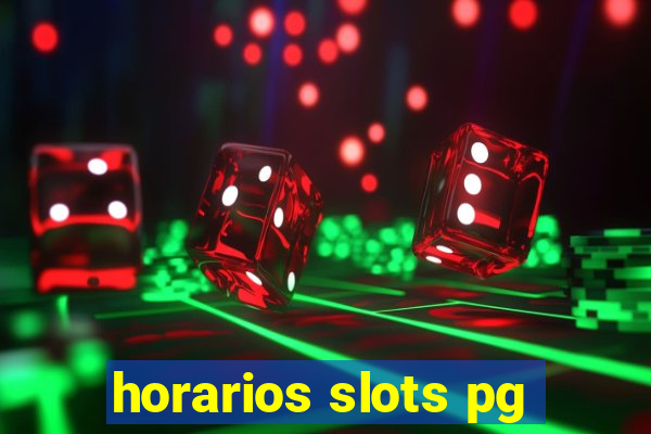 horarios slots pg