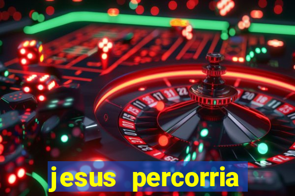 jesus percorria todas as cidades caminho neocatecumenal