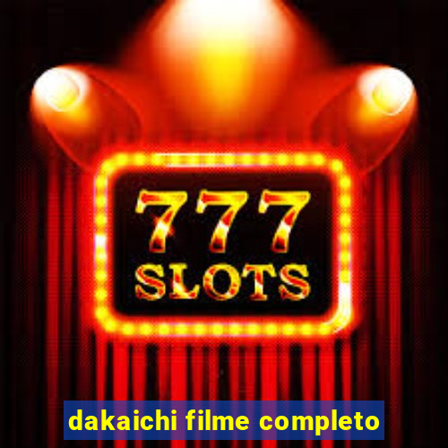 dakaichi filme completo