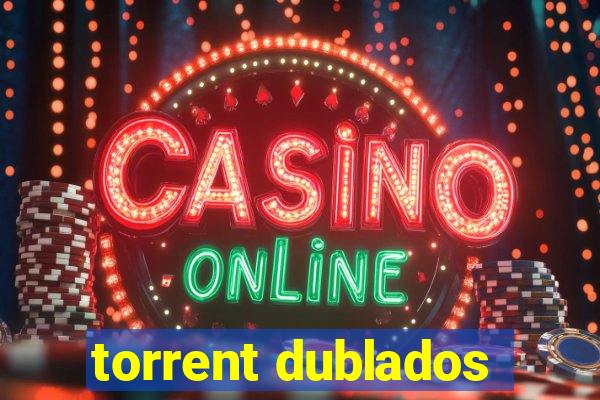 torrent dublados