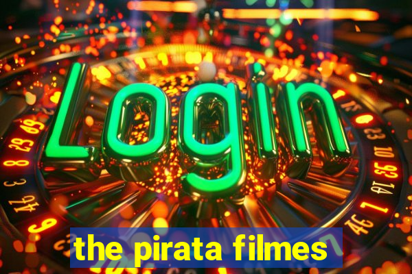 the pirata filmes