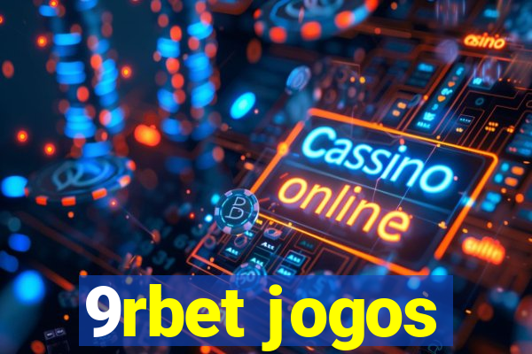 9rbet jogos