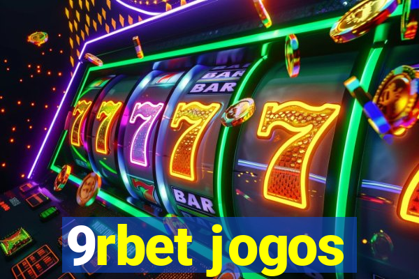 9rbet jogos