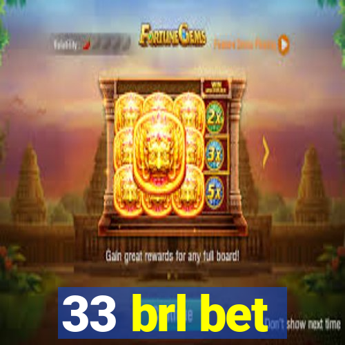 33 brl bet