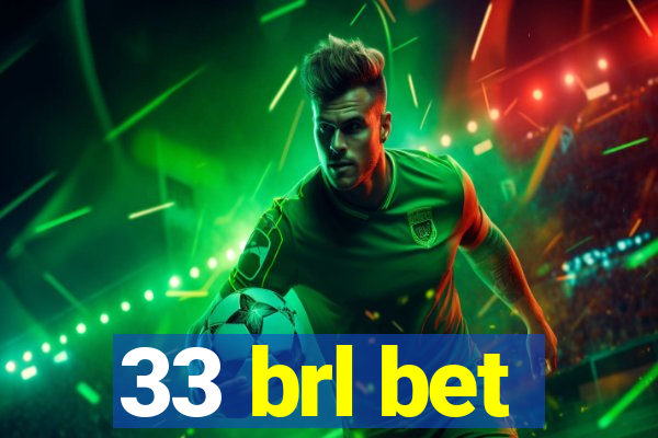 33 brl bet