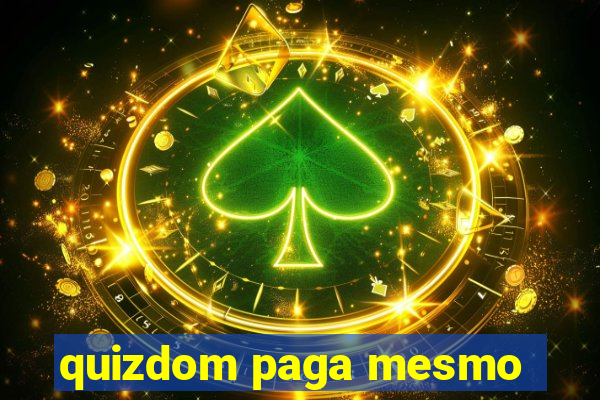 quizdom paga mesmo