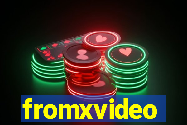 fromxvideo