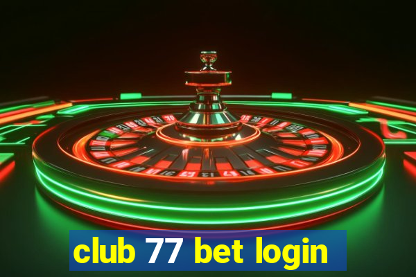 club 77 bet login