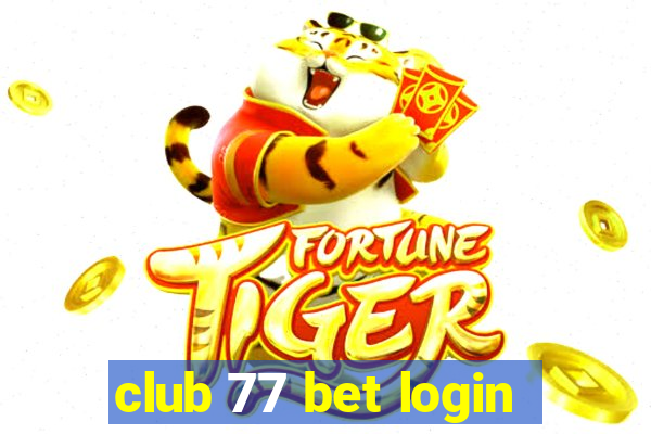 club 77 bet login