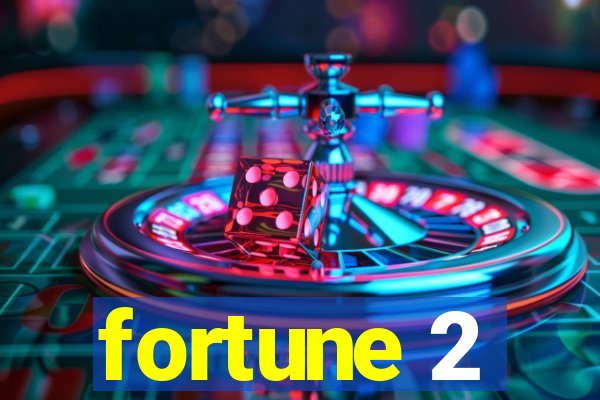 fortune 2