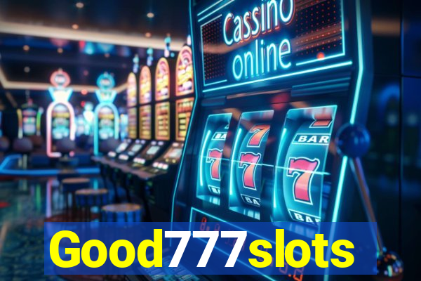 Good777slots