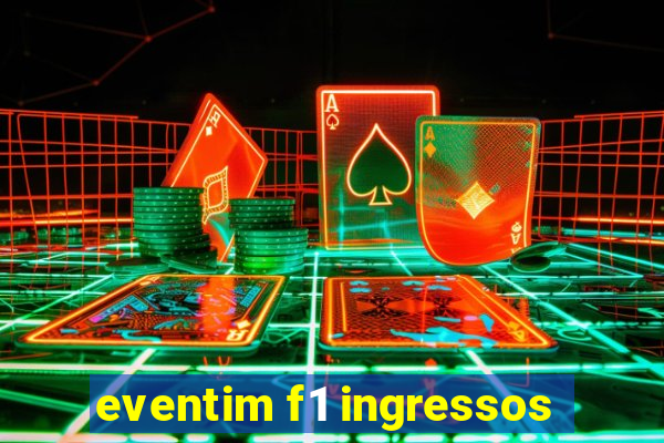 eventim f1 ingressos