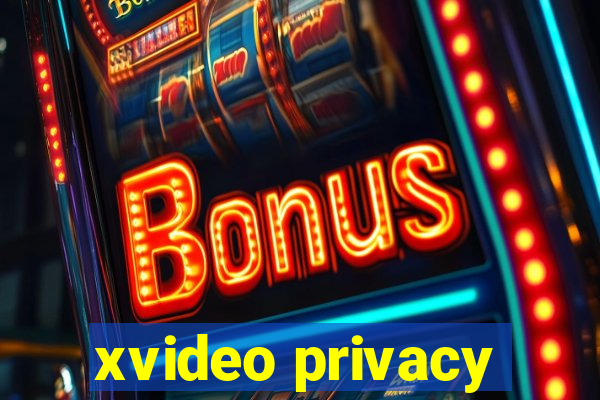 xvideo privacy