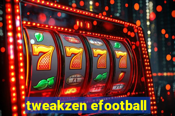 tweakzen efootball