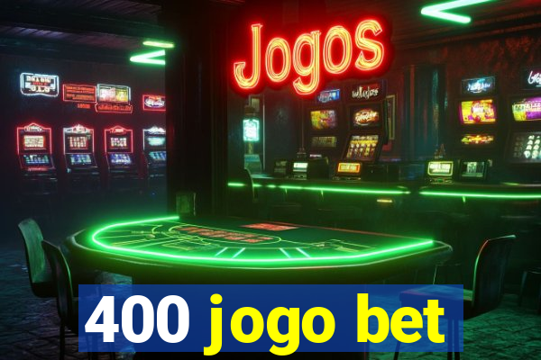 400 jogo bet