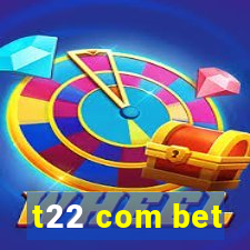 t22 com bet