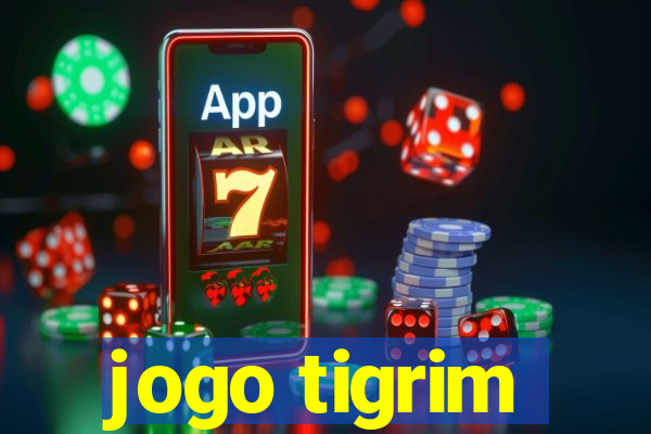 jogo tigrim