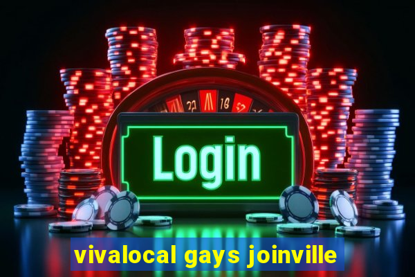 vivalocal gays joinville