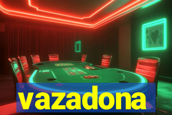 vazadona