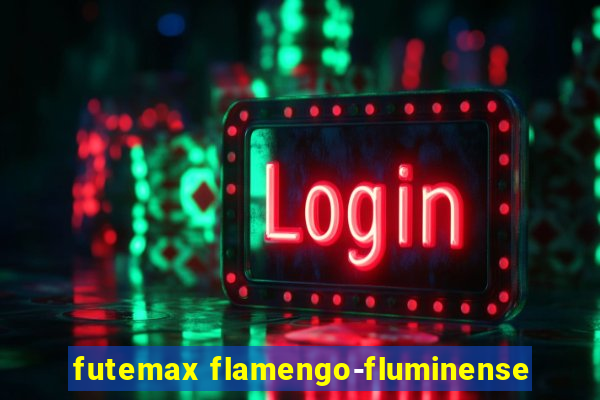 futemax flamengo-fluminense