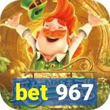 bet 967