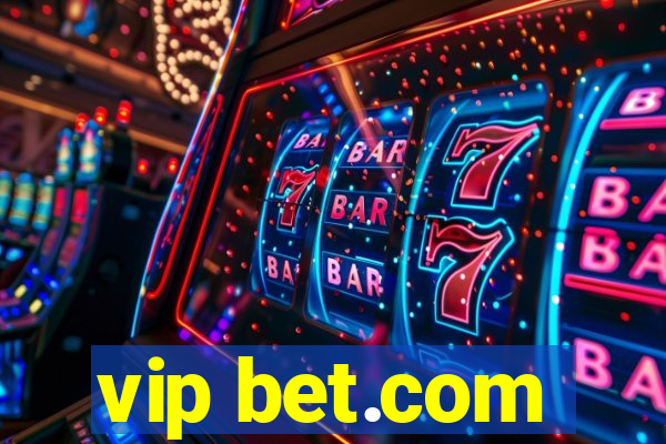 vip bet.com