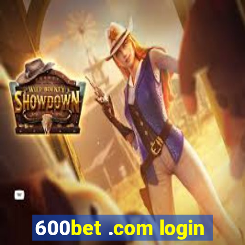 600bet .com login