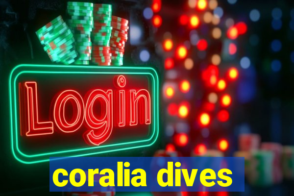 coralia dives