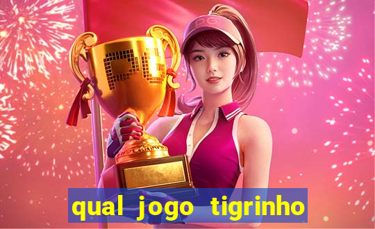 qual jogo tigrinho paga mais