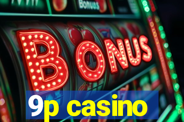 9p casino