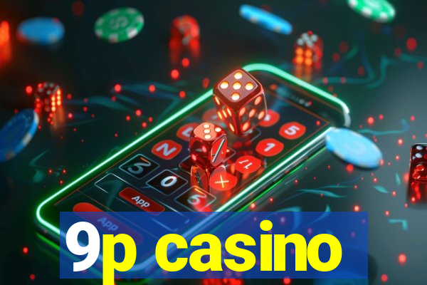 9p casino