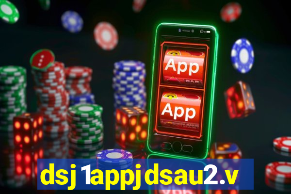 dsj1appjdsau2.vip