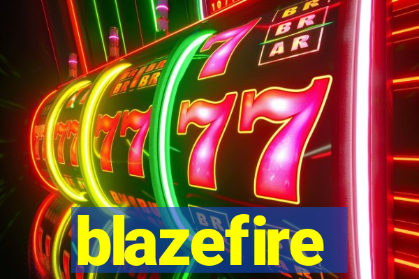 blazefire