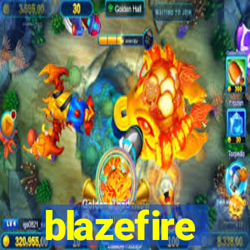 blazefire