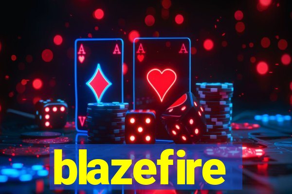 blazefire